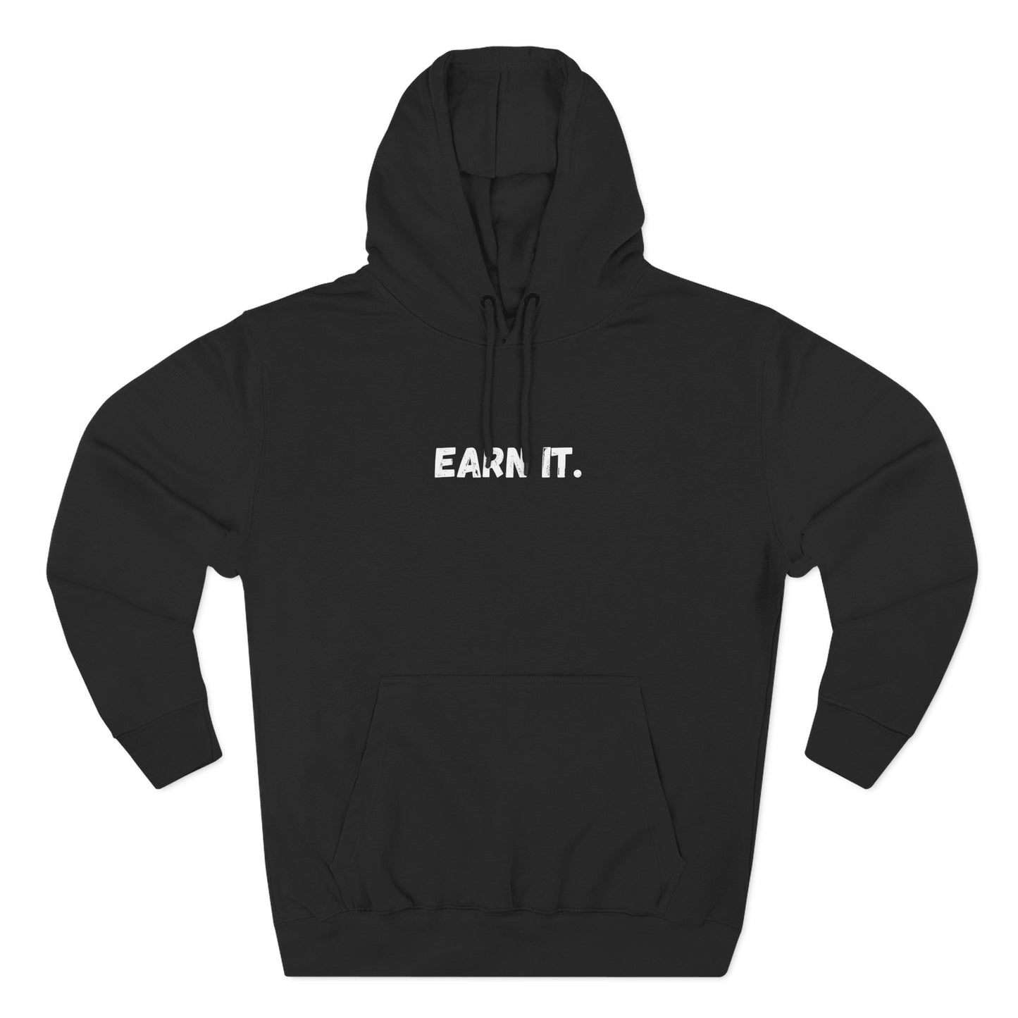 Earn It. Hoodie — Motivational Black Fleece Pullover