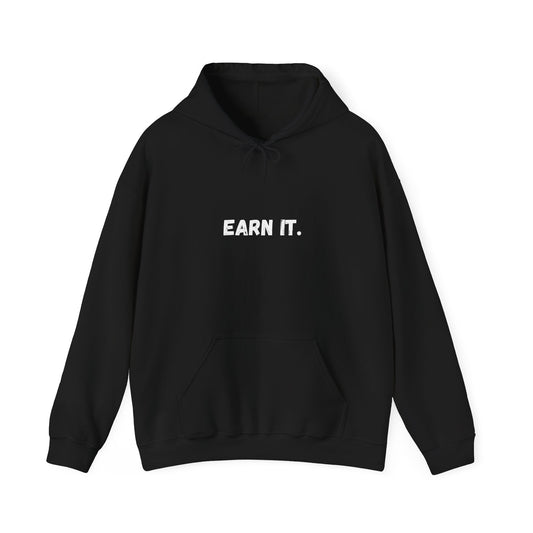 EARN IT. Essential hoodie